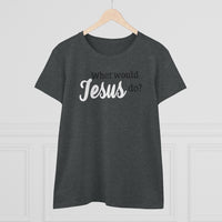 What Would Jesus Do - T-shirt