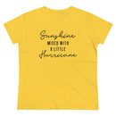 Sunshine Mixed With A Little Hurricane - T-shirt