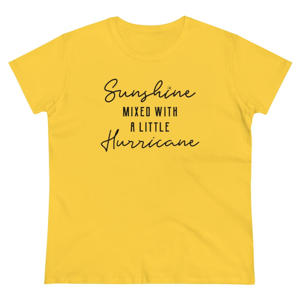 Sunshine Mixed With A Little Hurricane - T-shirt