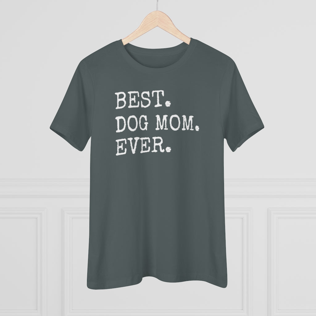 Best Dog Mom Ever - T-shirt