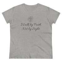 Walk By Faith Not By Sight - T-shirt