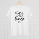 Classy With A Savage Side - T-shirt