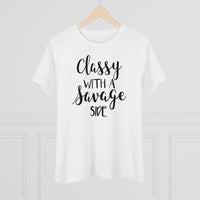 Classy With A Savage Side - T-shirt