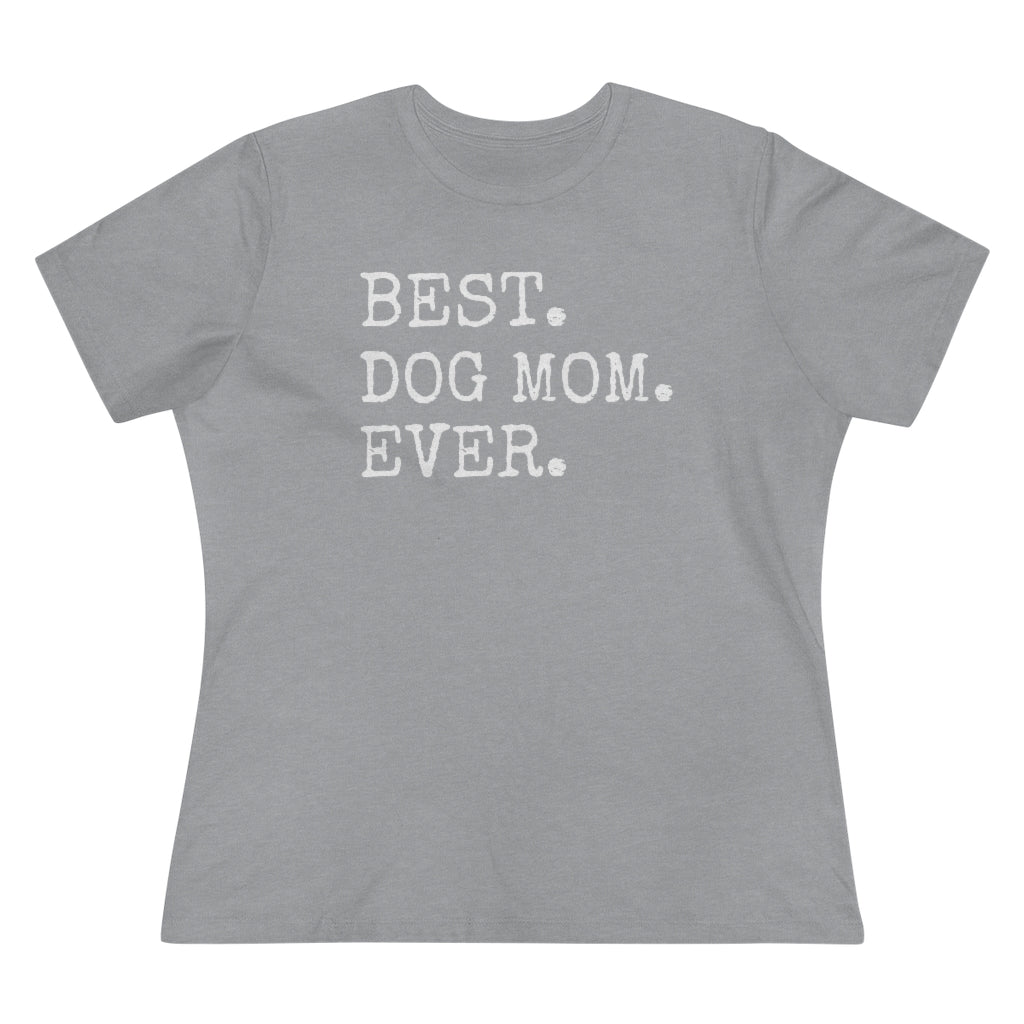 Best Dog Mom Ever - T-shirt