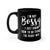 I'm Not Bossy, I Just Know How To Do Things The Right Way - Mug 11oz