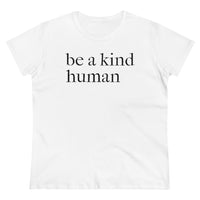 Be A Kind Human - T-shirt