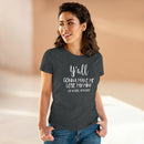 Y'all Gonna Make Me Lose My Mind - T-shirt