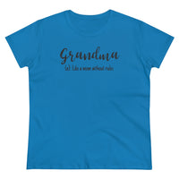 Grandma, Like A Mom Without Rules - T-shirt