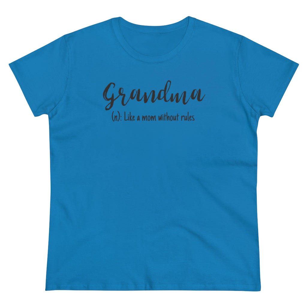 Grandma, Like A Mom Without Rules - T-shirt