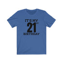 It's My 21st Birthday - T-shirt