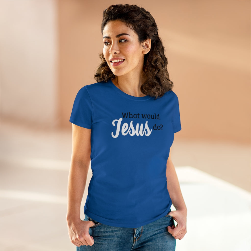 What Would Jesus Do - T-shirt